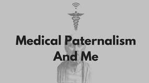 medical_paternalism_and_me.jpg
